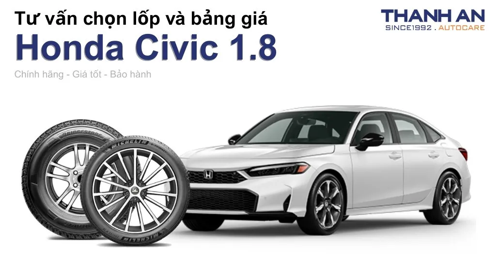 Lốp xe Honda Civic 1.8 giá bao nhiêu? Sử dụng các kích thước nào?