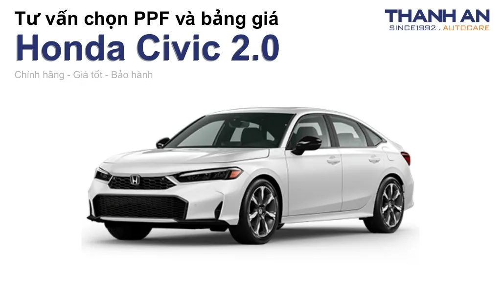 Dán PPF xe Honda Civic 2.0 loại nào tốt? Bảng giá mới nhất