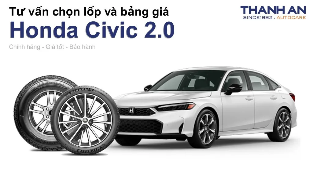 Lốp xe Honda Civic 2.0 giá bao nhiêu? Sử dụng các kích thước nào?