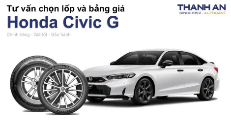 honda-civic-g-nen-thay-lop-gi-chi-phi-bao-nhieu