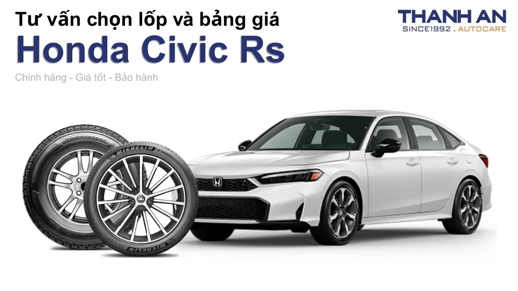 Lốp xe Honda Civic Rs giá bao nhiêu? Sử dụng các kích thước nào?