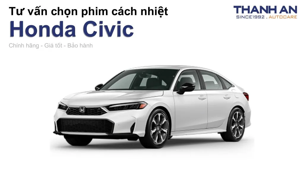 Dán phim cách nhiệt xe Honda Civic loại nào tốt? Bảng giá mới nhất