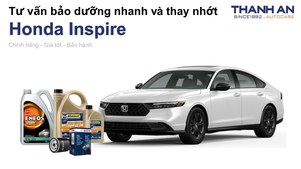 Dầu nhớt xe Honda Inspire loại nào tốt? Bảng giá mới nhất