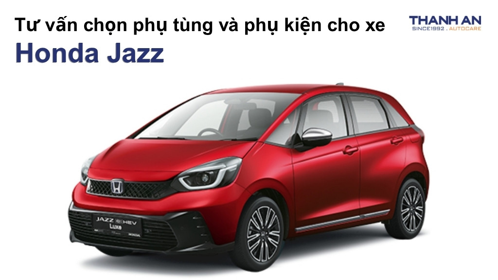 Phụ tùng và phụ kiện xe Honda Jazz
