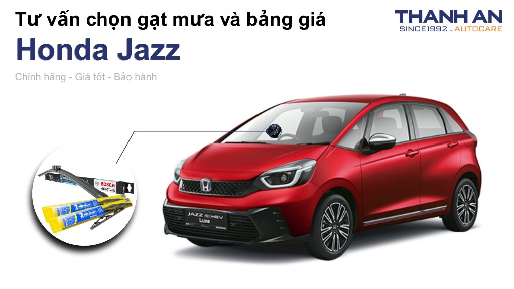 Gạt mưa xe Honda Jazz loại nào tốt? Bảng giá mới nhất