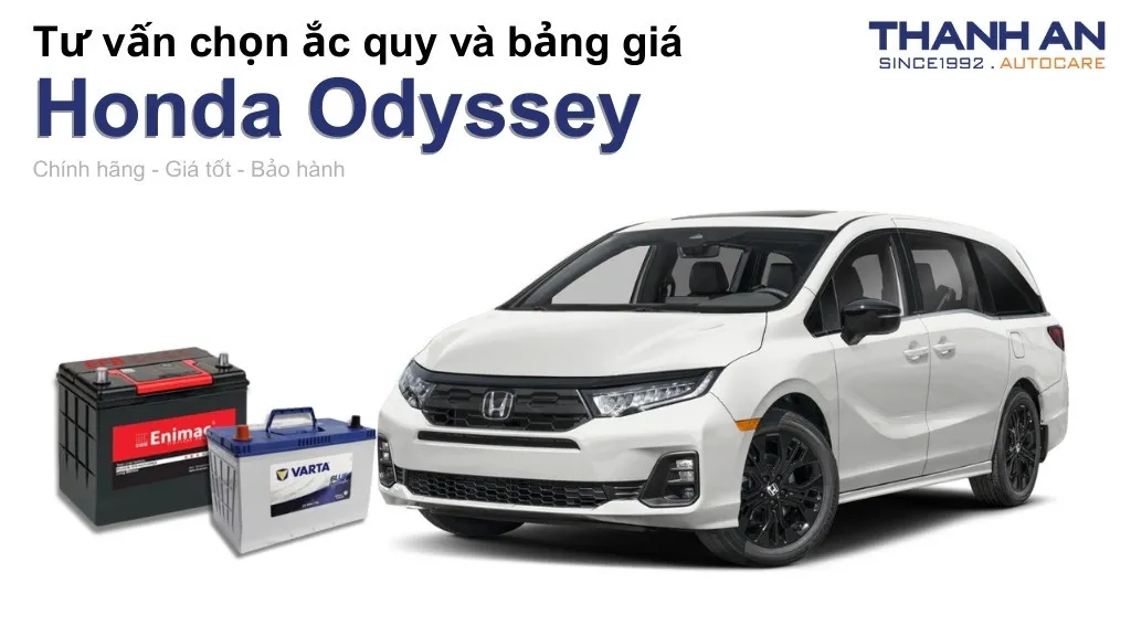Bình ắc quy xe Honda Odyssey loại nào tốt? Bảng giá mới nhất