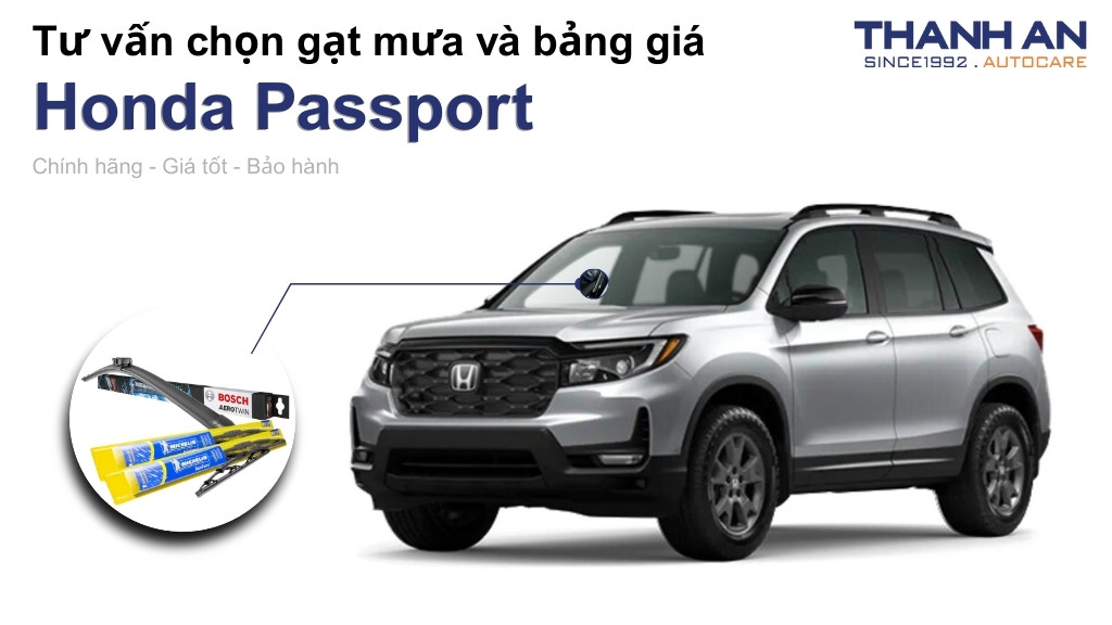 Gạt mưa xe Honda Passport loại nào tốt? Bảng giá mới nhất