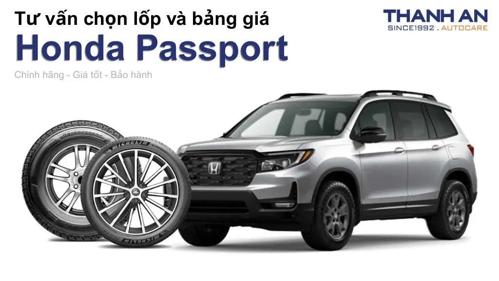 Lốp xe Honda Passport giá bao nhiêu? Sử dụng các kích thước nào?