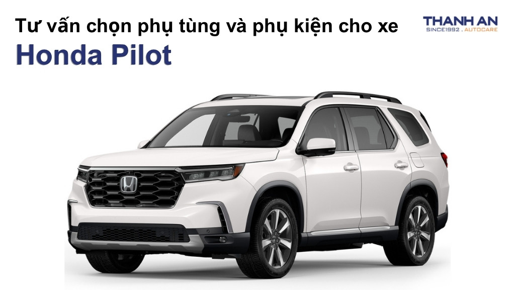 Phụ tùng và phụ kiện xe Honda Pilot