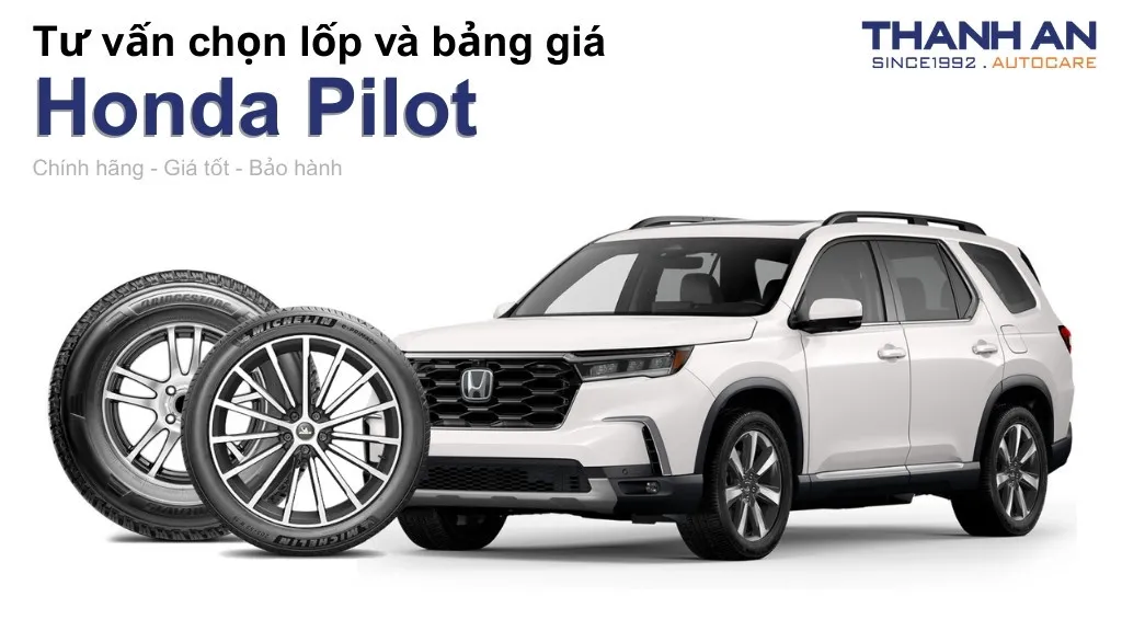 Lốp xe Honda Pilot giá bao nhiêu? Sử dụng các kích thước nào?