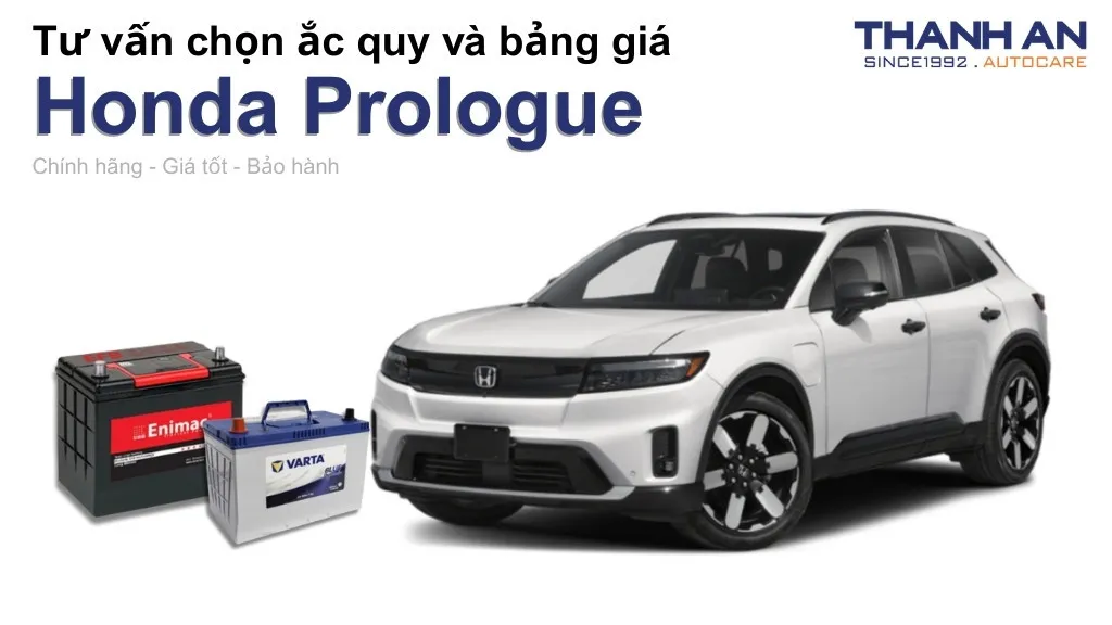 Bình ắc quy xe Honda Prologue loại nào tốt? Bảng giá mới nhất
