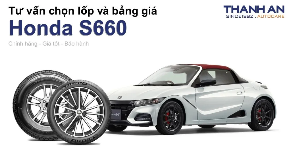 Lốp xe Honda S660 giá bao nhiêu? Sử dụng các kích thước nào?