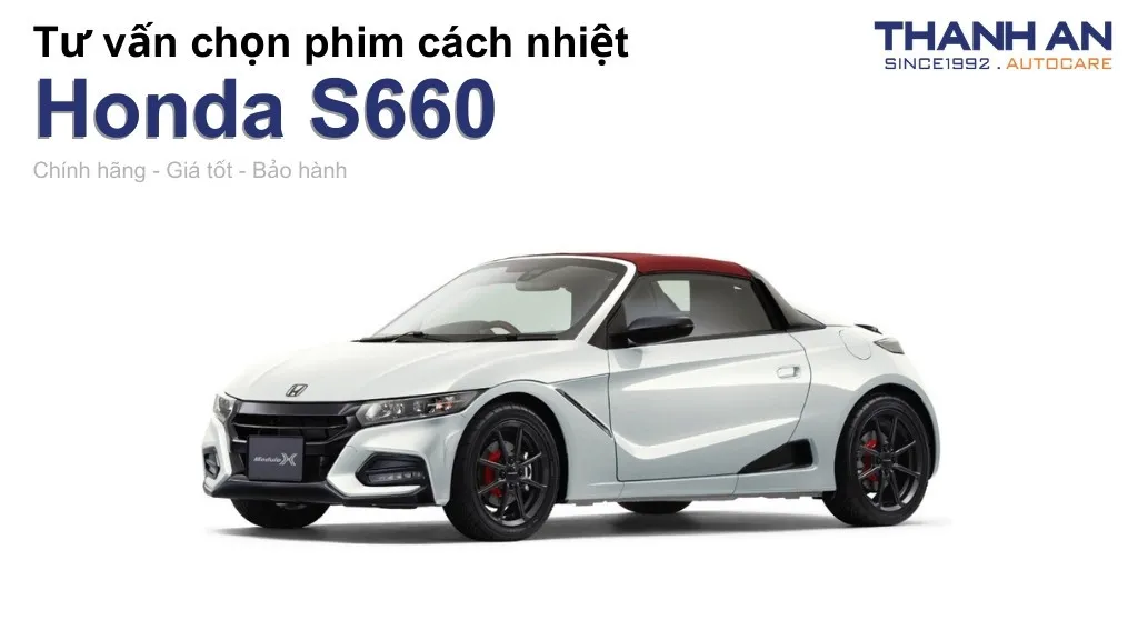 Dán phim cách nhiệt xe Honda S660 loại nào tốt? Bảng giá mới nhất
