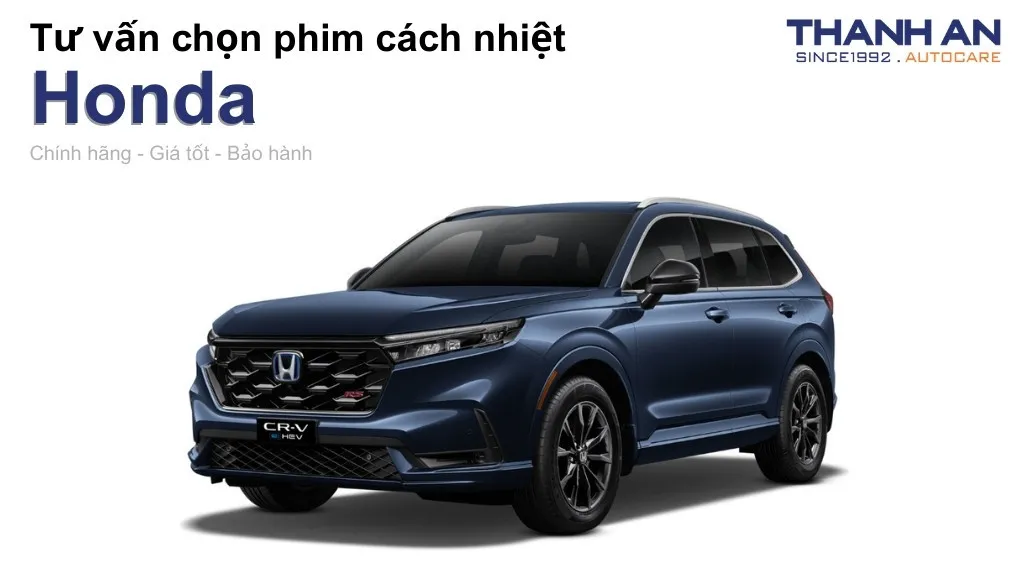 Dán phim cách nhiệt xe Honda loại nào tốt? Bảng giá mới nhất
