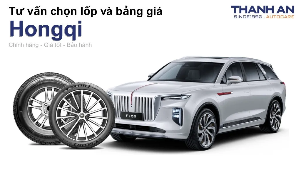 Lốp xe Hongqi giá bao nhiêu? Sử dụng các kích thước nào?