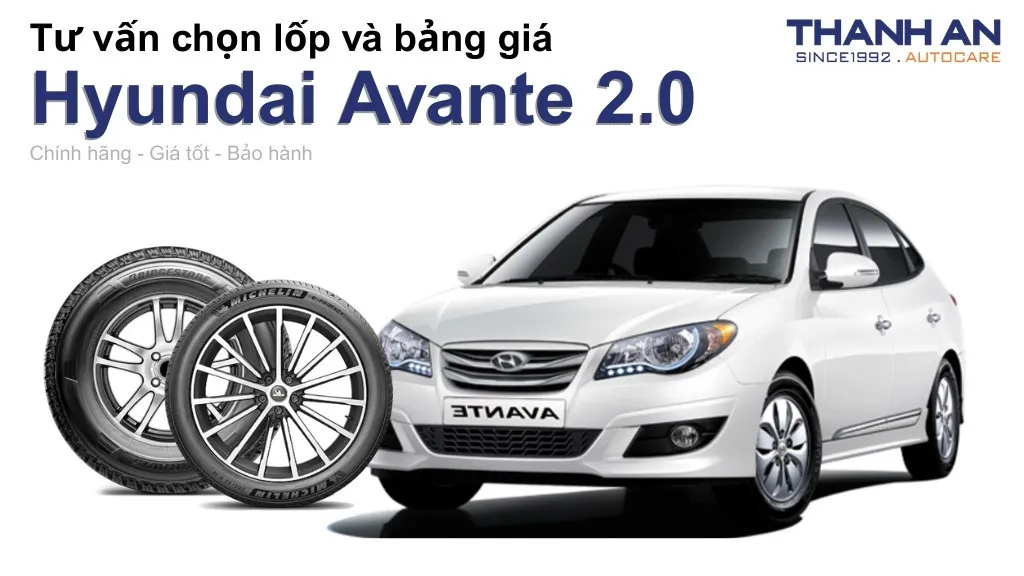 Lốp xe Hyundai Avante 2.0 giá bao nhiêu? Sử dụng các kích thước nào?