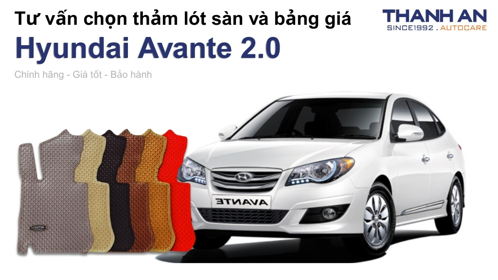 Thảm lót sàn xe Hyundai Avante 2.0 loại nào tốt? Bảng giá mới nhất