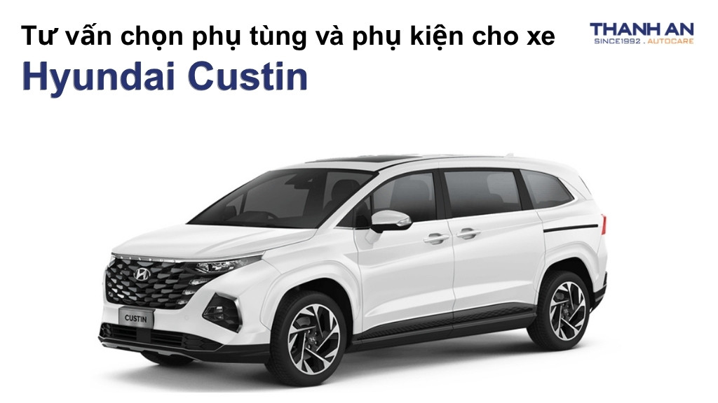 Phụ tùng và phụ kiện xe Hyundai Custin
