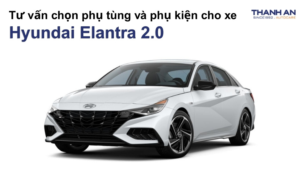 Phụ tùng và phụ kiện xe Hyundai Elantra 2.0