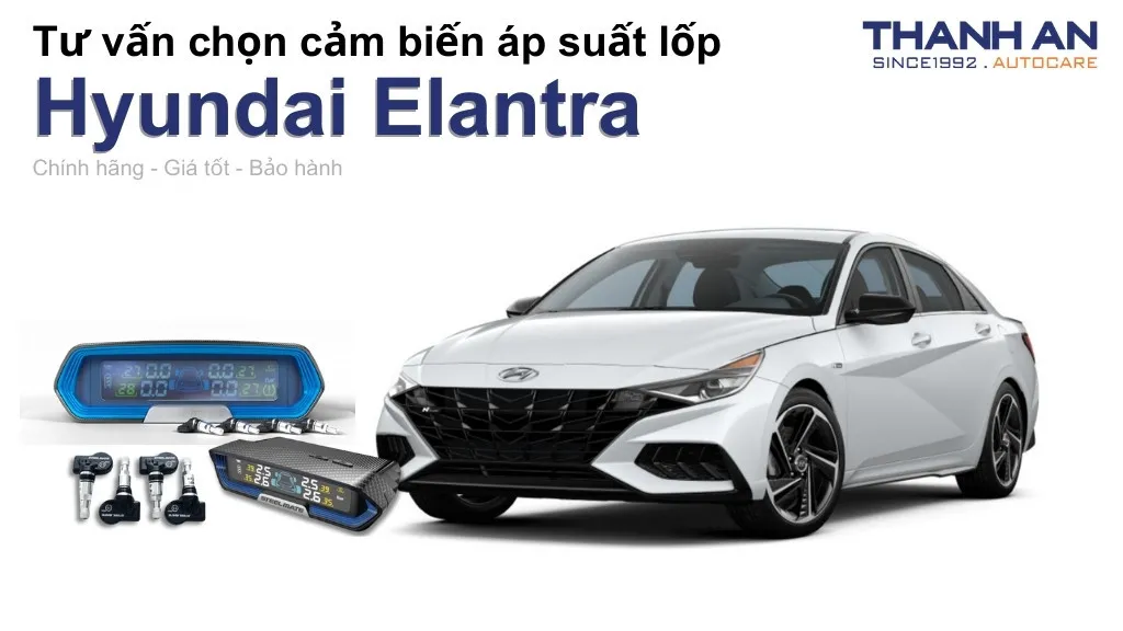 Cảm biến áp suất lốp xe Hyundai Elantra loại nào tốt? Bảng giá mới nhất