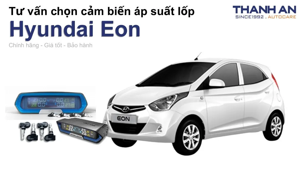 Cảm biến áp suất lốp xe Hyundai Eon loại nào tốt? Bảng giá mới nhất