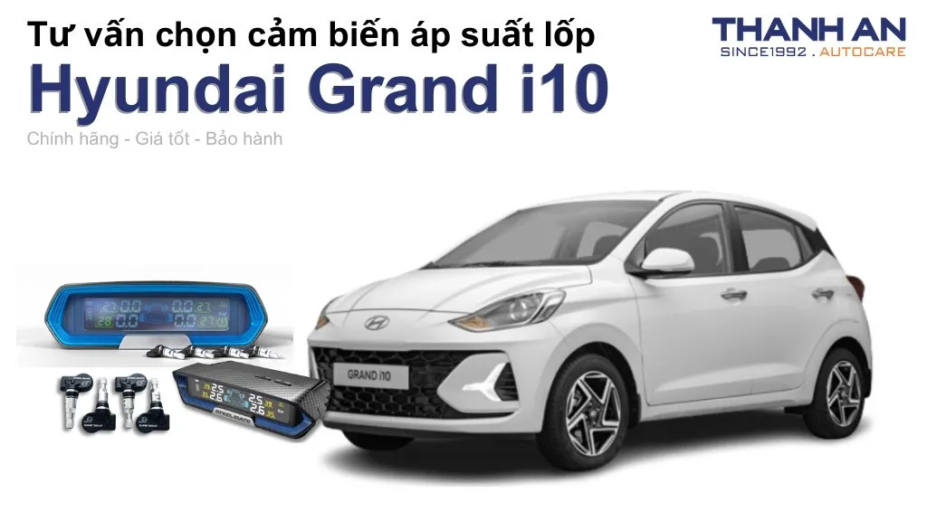 Cảm biến áp suất lốp xe Hyundai Grand i10 loại nào tốt? Bảng giá mới nhất