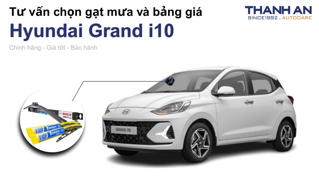 Gạt mưa xe Hyundai Grand i10 loại nào tốt? Bảng giá mới nhất