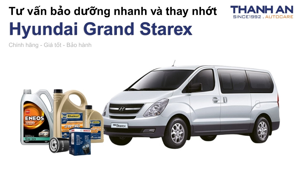 Dầu nhớt xe Hyundai Grand Starex loại nào tốt? Bảng giá mới nhất