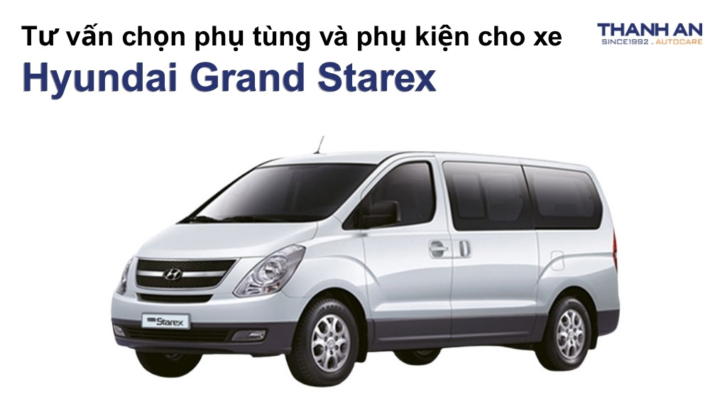 Phụ tùng và phụ kiện xe Hyundai Grand Starex