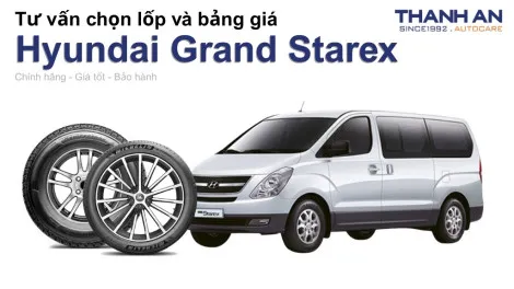 hyundai-grand-starex-nen-thay-lop-gi-chi-phi-bao-nhieu