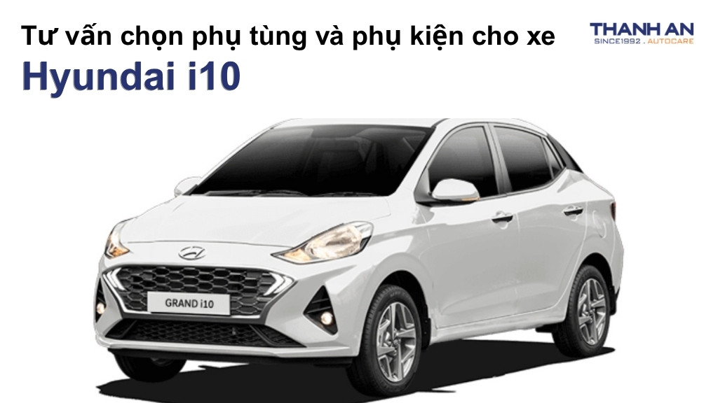 Phụ tùng và phụ kiện xe Hyundai i10