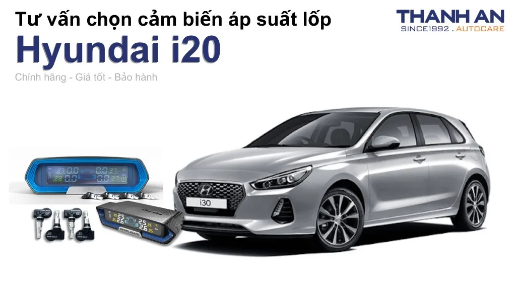 Cảm biến áp suất lốp xe Hyundai i20 loại nào tốt? Bảng giá mới nhất