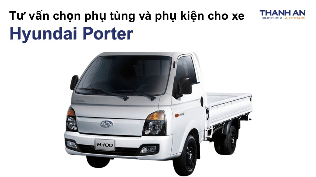 Phụ tùng và phụ kiện xe Hyundai Porter