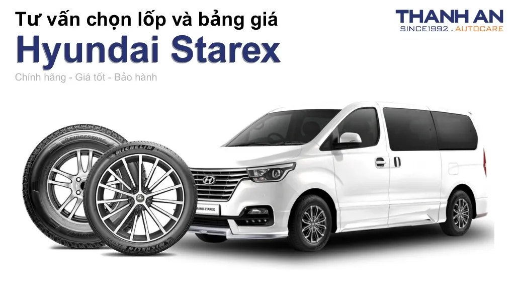 Lốp xe Hyundai Starex giá bao nhiêu? Sử dụng các kích thước nào?