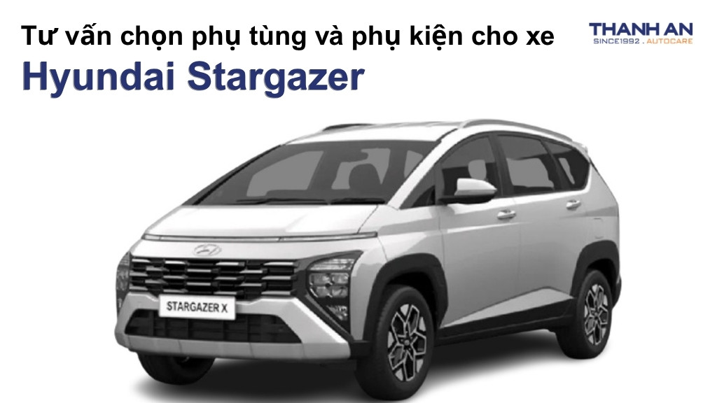 Phụ tùng và phụ kiện xe Hyundai Stargazer