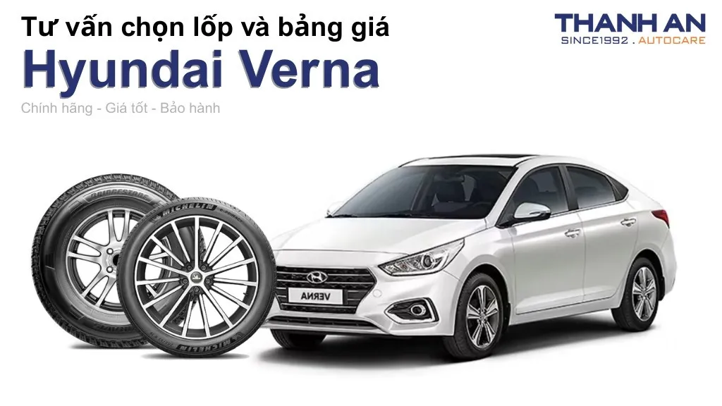 Lốp xe Hyundai Verna giá bao nhiêu? Sử dụng các kích thước nào?