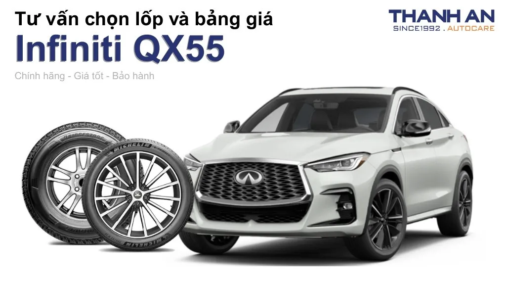Lốp xe Infiniti QX55 giá bao nhiêu? Sử dụng các kích thước nào?
