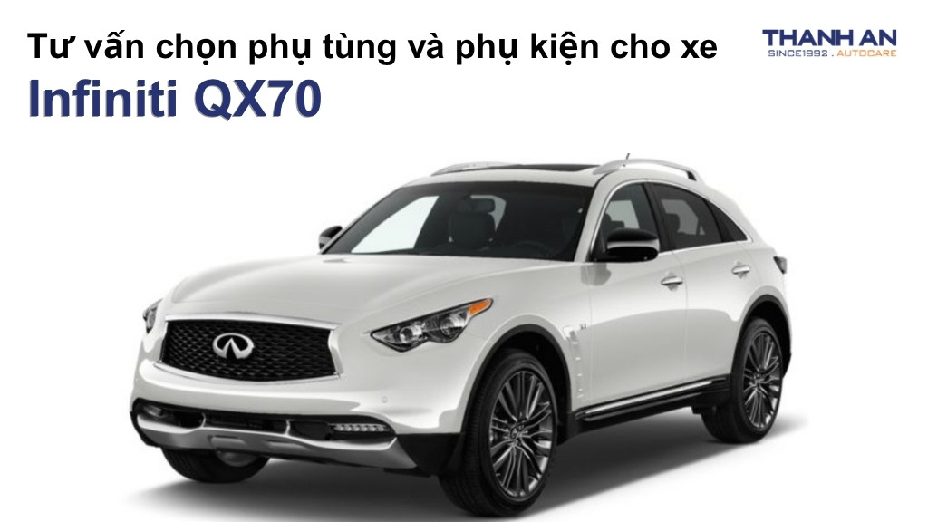 Phụ tùng và phụ kiện xe Infiniti QX70