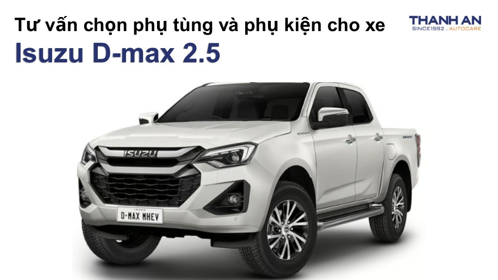 Phụ tùng và phụ kiện xe Isuzu D-max 2.5