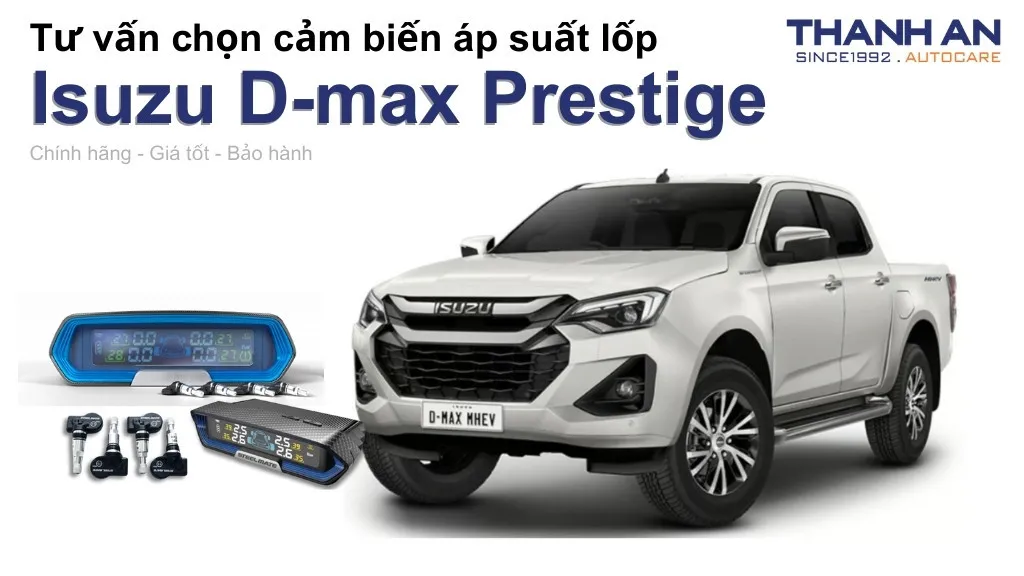 Cảm biến áp suất lốp xe Isuzu D-max Prestige loại nào tốt? Bảng giá mới nhất