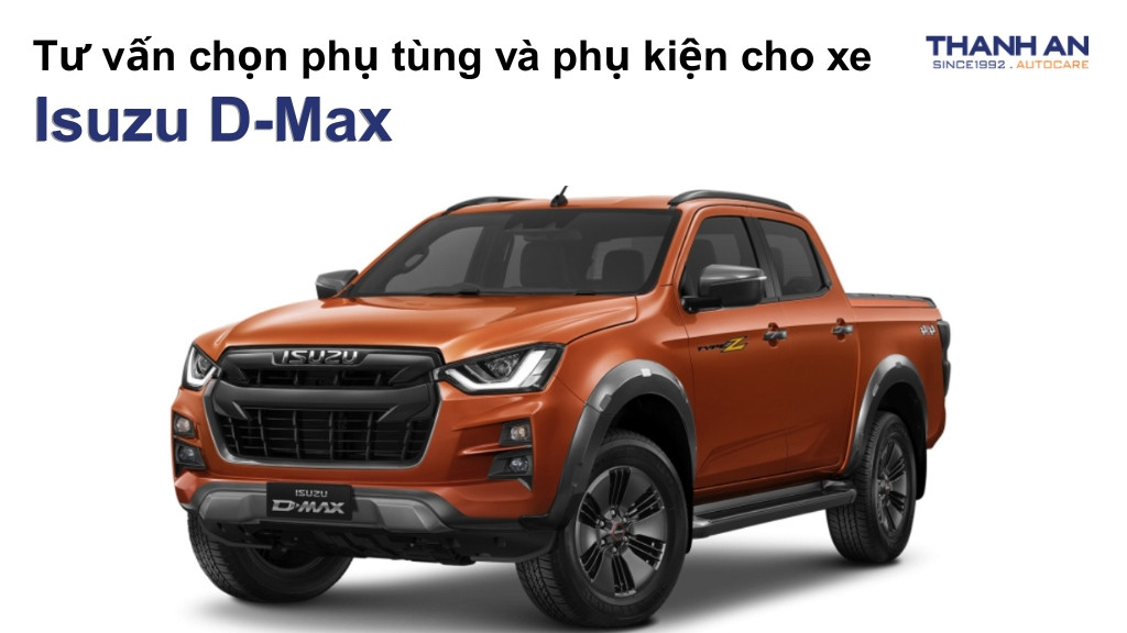 Phụ tùng và phụ kiện xe Isuzu D-Max