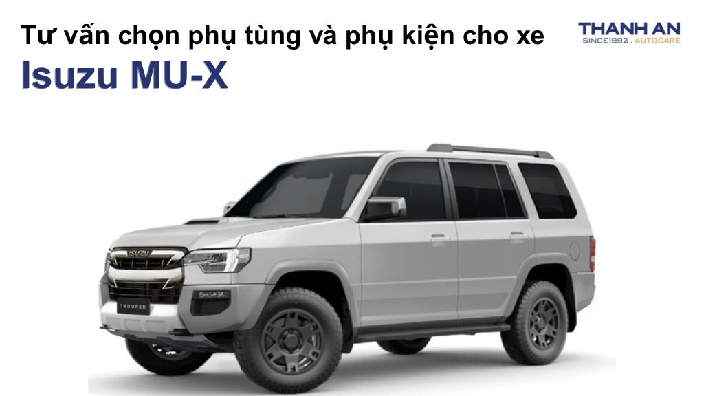 Phụ tùng và phụ kiện xe Isuzu MU-X