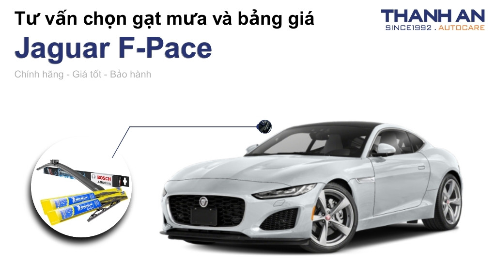Gạt mưa xe Jaguar F-Pace loại nào tốt? Bảng giá mới nhất