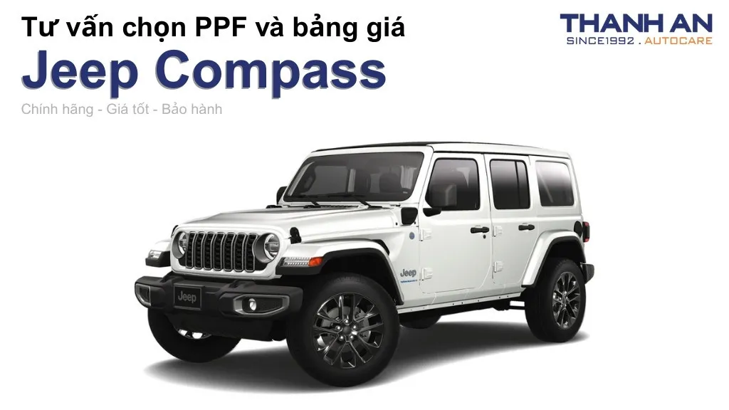 Dán PPF xe Jeep Compass loại nào tốt? Bảng giá mới nhất