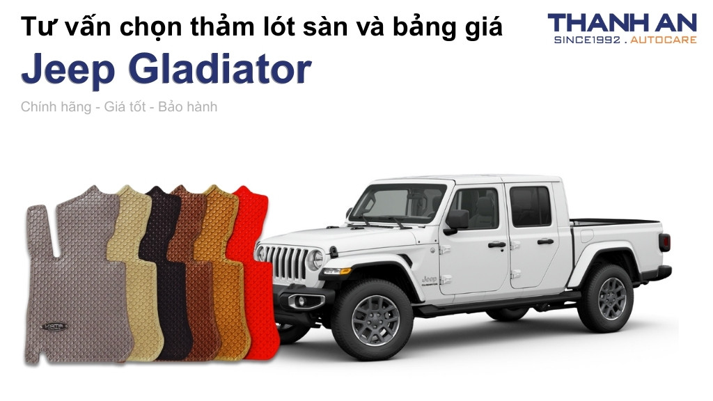 Thảm lót sàn xe Jeep Gladiator loại nào tốt? Bảng giá mới nhất
