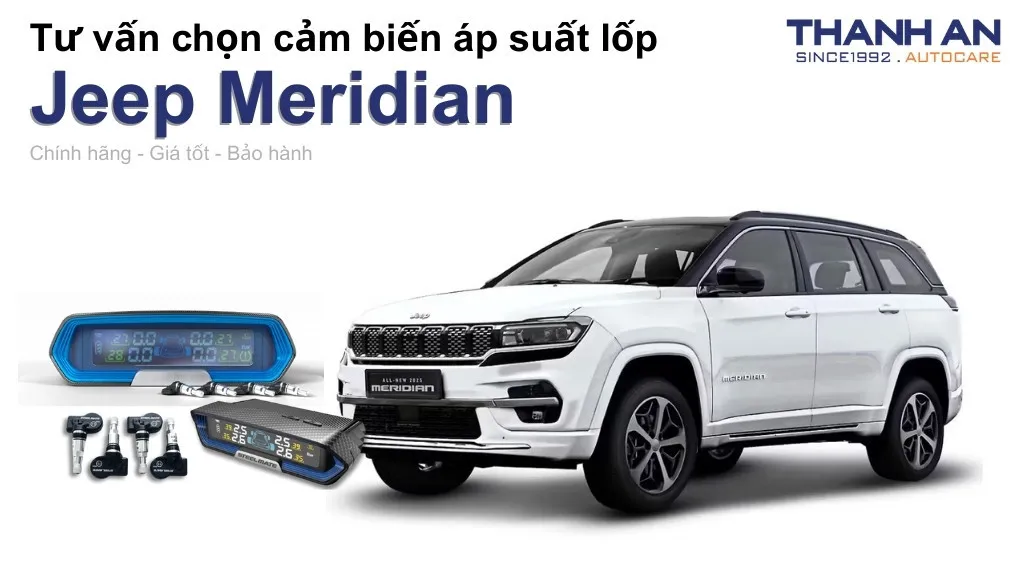 Cảm biến áp suất lốp xe Jeep Meridian loại nào tốt? Bảng giá mới nhất