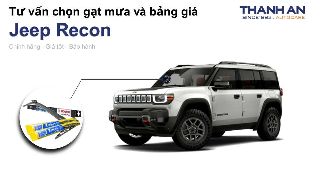 Gạt mưa xe Jeep Recon loại nào tốt? Bảng giá mới nhất