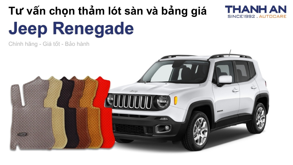Thảm lót sàn xe Jeep Renegade loại nào tốt? Bảng giá mới nhất