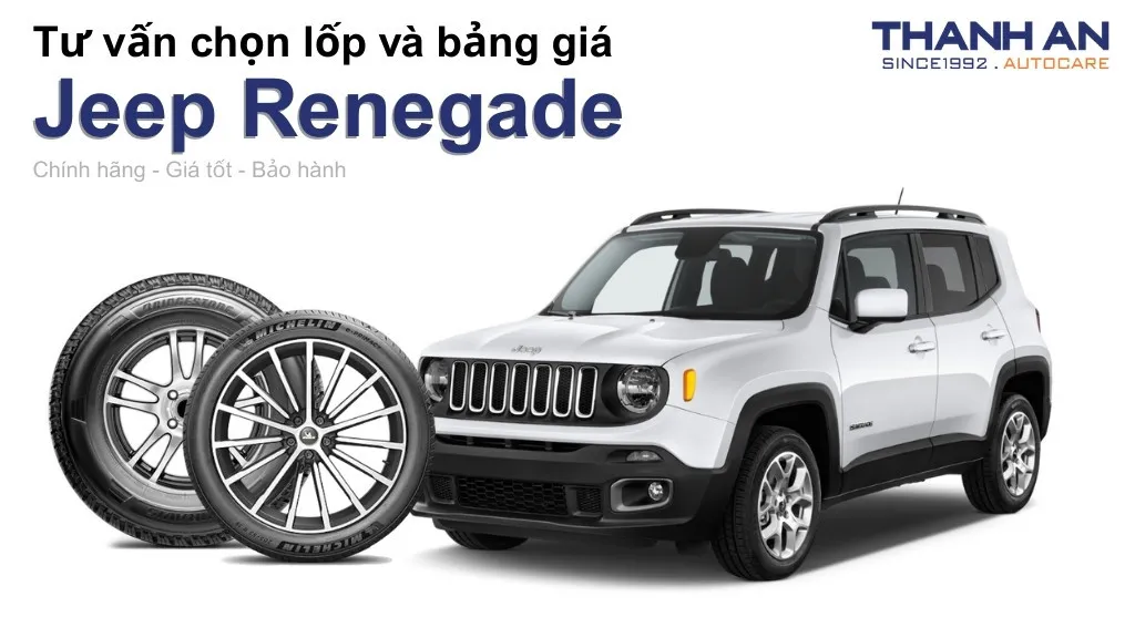 Lốp xe Jeep Renegade giá bao nhiêu? Sử dụng các kích thước nào?
