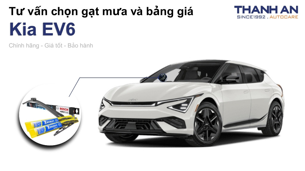 Gạt mưa xe Kia EV6 loại nào tốt? Bảng giá mới nhất